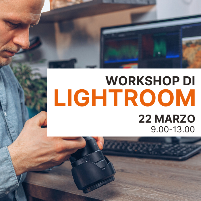 Workshop di Lightroom - 22 Marzo - CONCLUSO